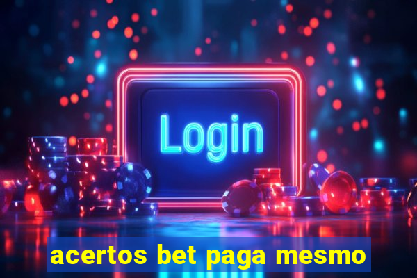 acertos bet paga mesmo